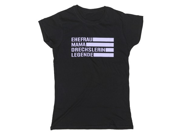 T-Shirt für Drechslerinnen - Ehefrau, Mama, Drechslerin, Legende