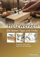HolzWerken - Die besten Tipps und Tricks